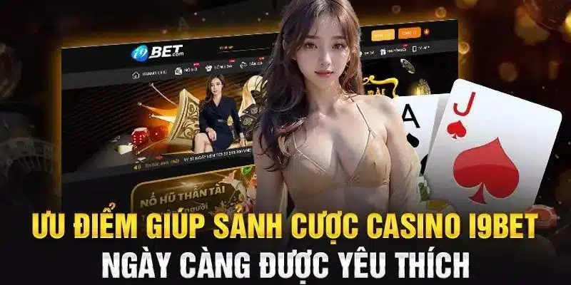 Ưu điểm vượt trội của cổng game uy tín I9bet